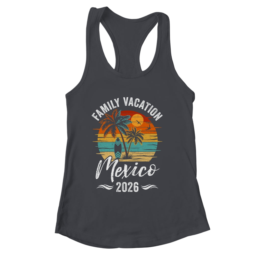 Family Vacation 2026 Vintage Mexico Summer Matching Trip Shirt & Tank Top | siriusteestore