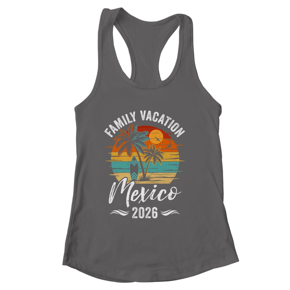 Family Vacation 2026 Vintage Mexico Summer Matching Trip Shirt & Tank Top | siriusteestore