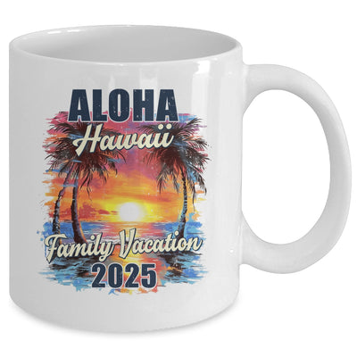 Family Vacation Aloha Hawaii 2025 Summer Trip Matching Mug | siriusteestore