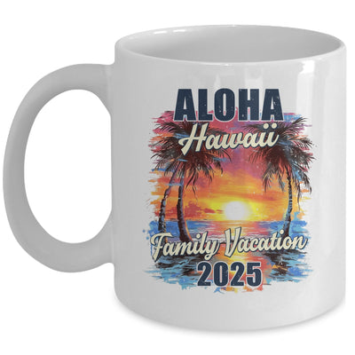 Family Vacation Aloha Hawaii 2025 Summer Trip Matching Mug | siriusteestore