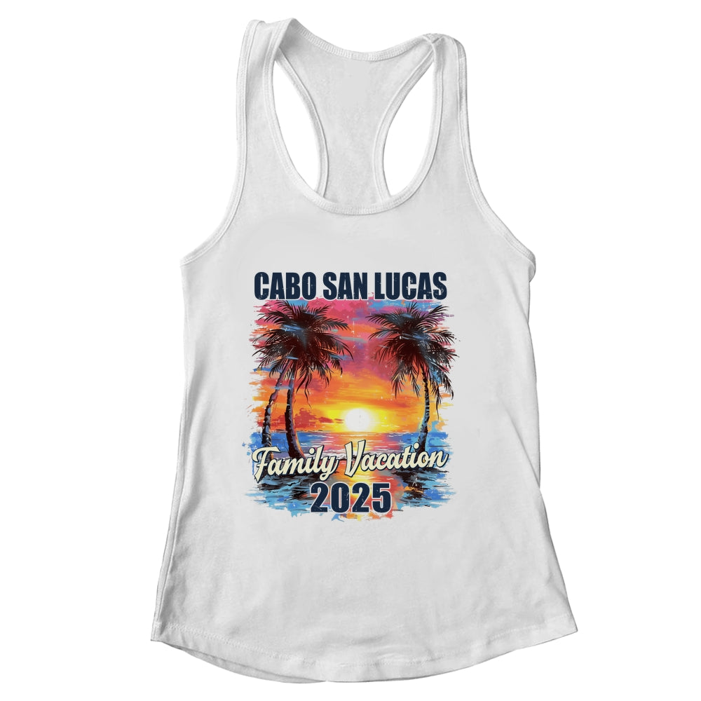 Family Vacation Cabo San Lucas 2025 Summer Trip Matching Shirt & Tank Top | siriusteestore