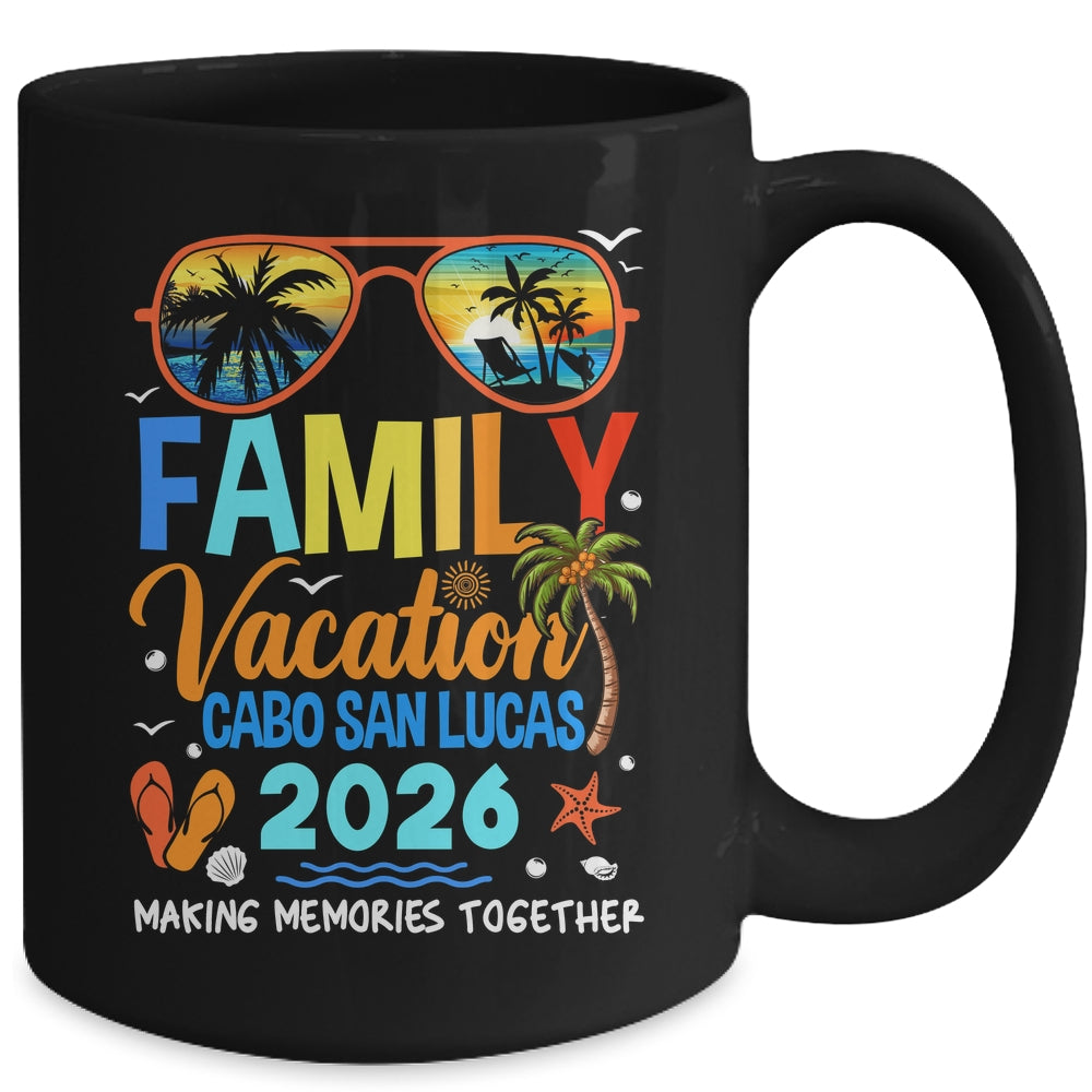 Family Vacation Cabo San Lucas 2026 Family Vacation Together Mug | siriusteestore