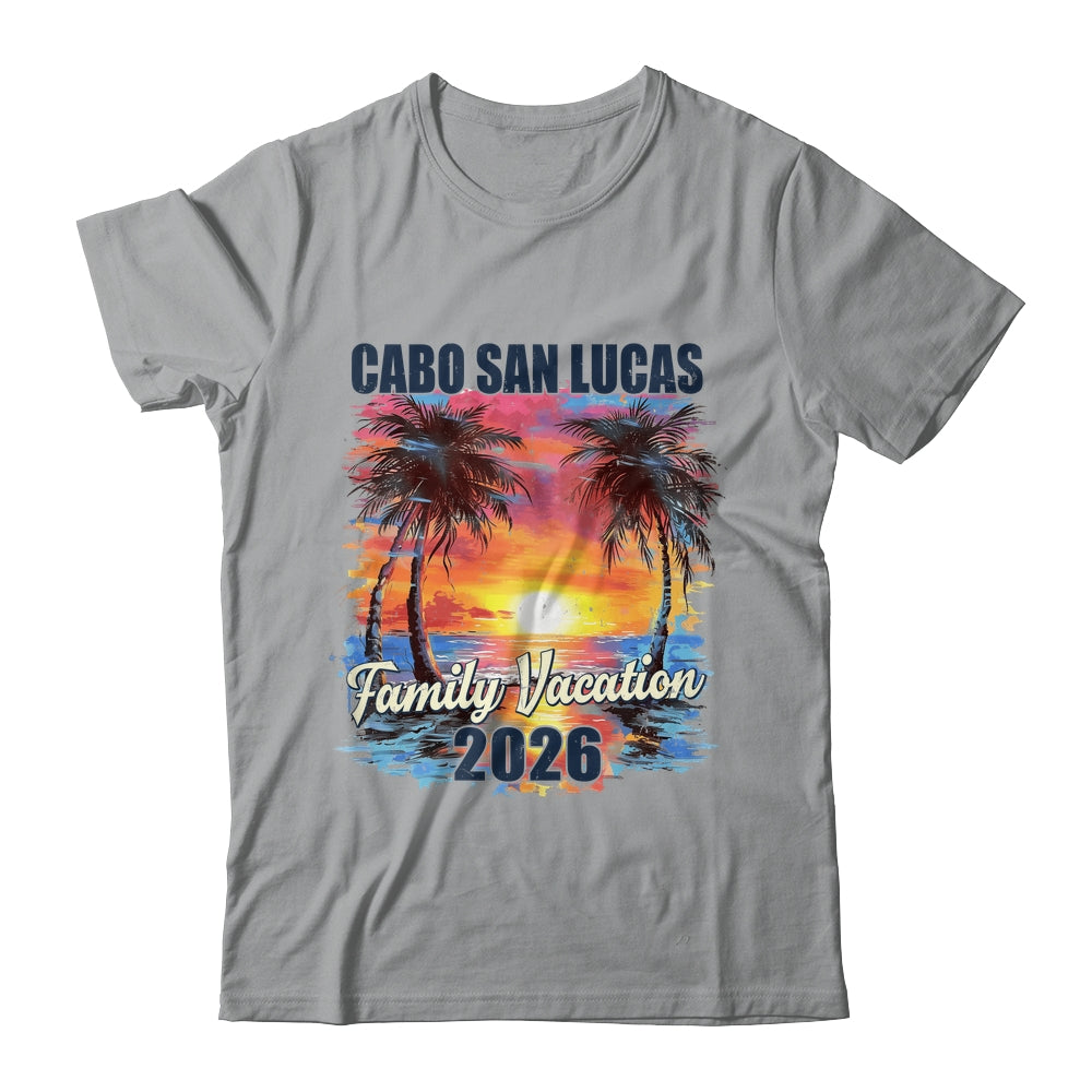 Family Vacation Cabo San Lucas 2026 Summer Trip Matching Shirt & Tank Top | siriusteestore
