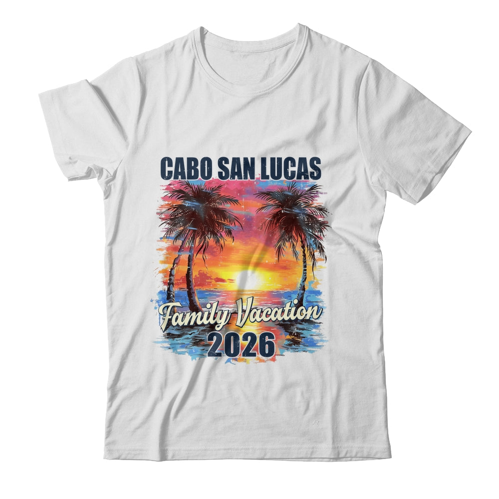 Family Vacation Cabo San Lucas 2026 Summer Trip Matching Shirt & Tank Top | siriusteestore