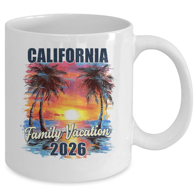 Family Vacation California 2026 Summer Trip Matching Mug | siriusteestore