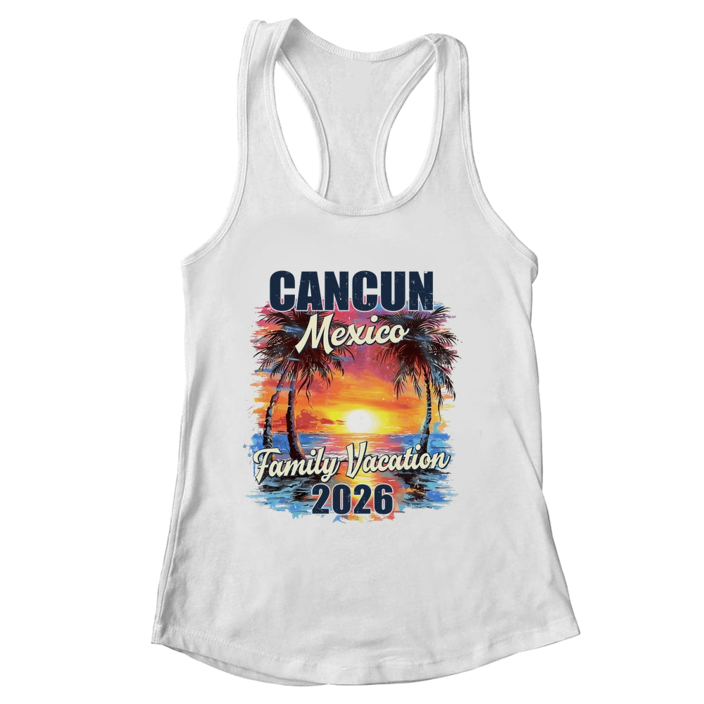 Family Vacation Cancun 2026 Summer Trip Matching Shirt & Tank Top | siriusteestore