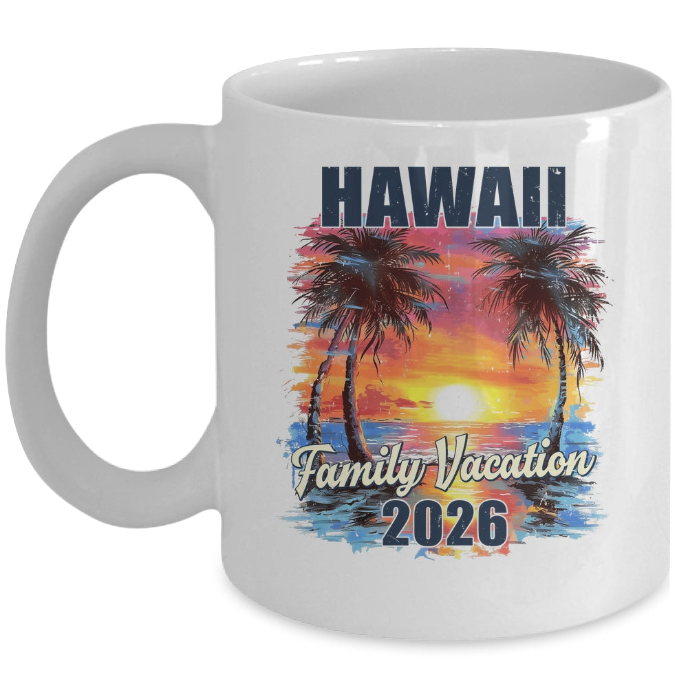 Family Vacation Hawaii 2026 Summer Trip Matching Mug | siriusteestore