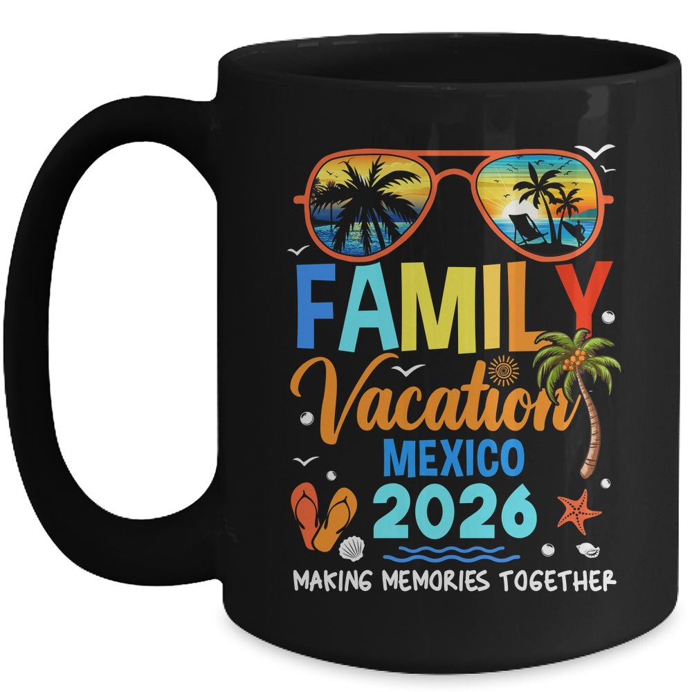 Family Vacation Mexico 2026 Family Vacation Together Mug | siriusteestore