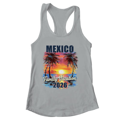 Family Vacation Mexico 2026 Summer Trip Matching Shirt & Tank Top | siriusteestore