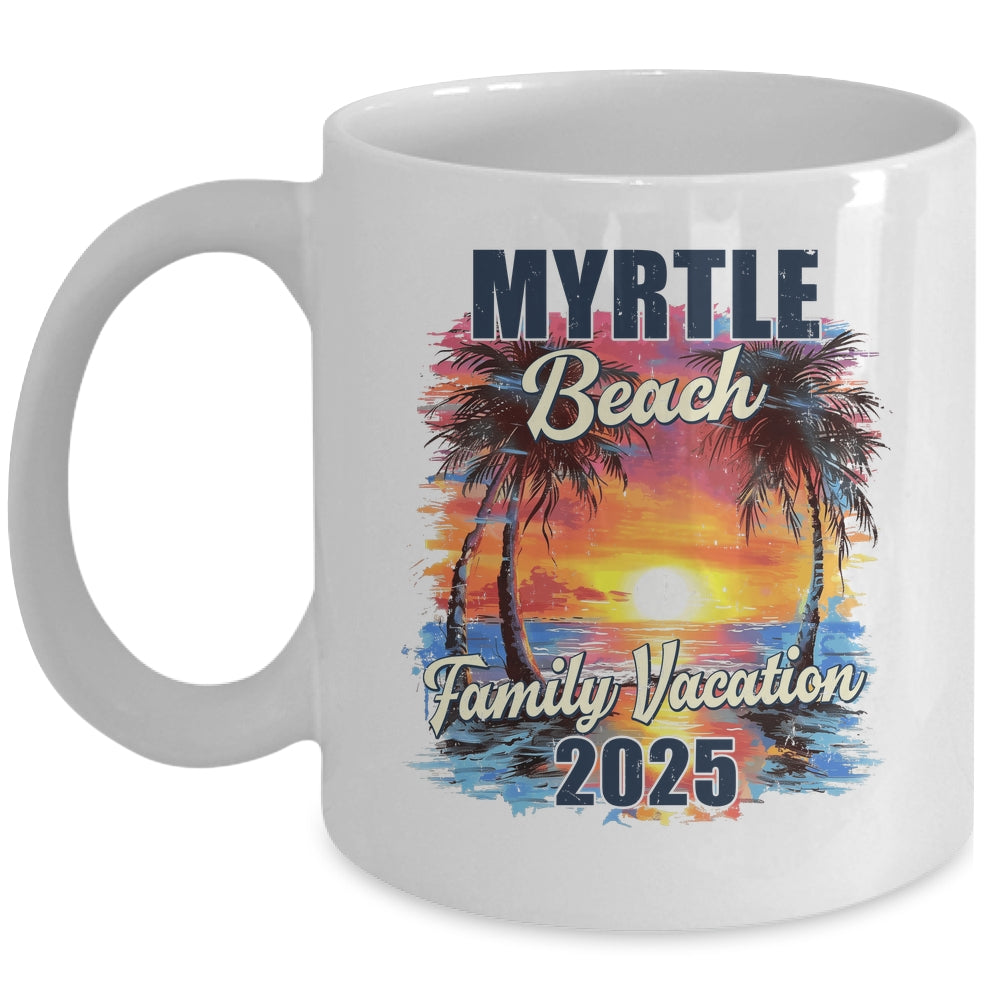 Family Vacation Myrtle Beach 2025 Summer Trip Matching Mug | siriusteestore