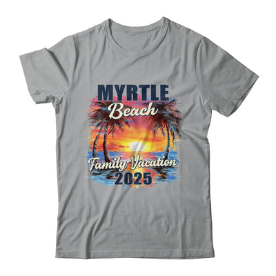 Family Vacation Myrtle Beach 2025 Summer Trip Matching Shirt & Tank Top | siriusteestore
