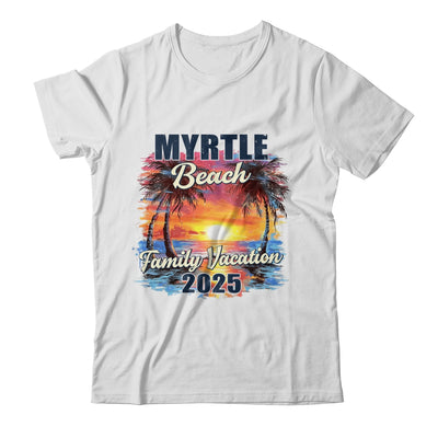 Family Vacation Myrtle Beach 2025 Summer Trip Matching Shirt & Tank Top | siriusteestore