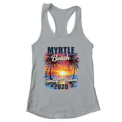 Family Vacation Myrtle Beach 2025 Summer Trip Matching Shirt & Tank Top | siriusteestore