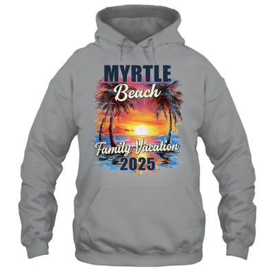 Family Vacation Myrtle Beach 2025 Summer Trip Matching Shirt & Tank Top | siriusteestore