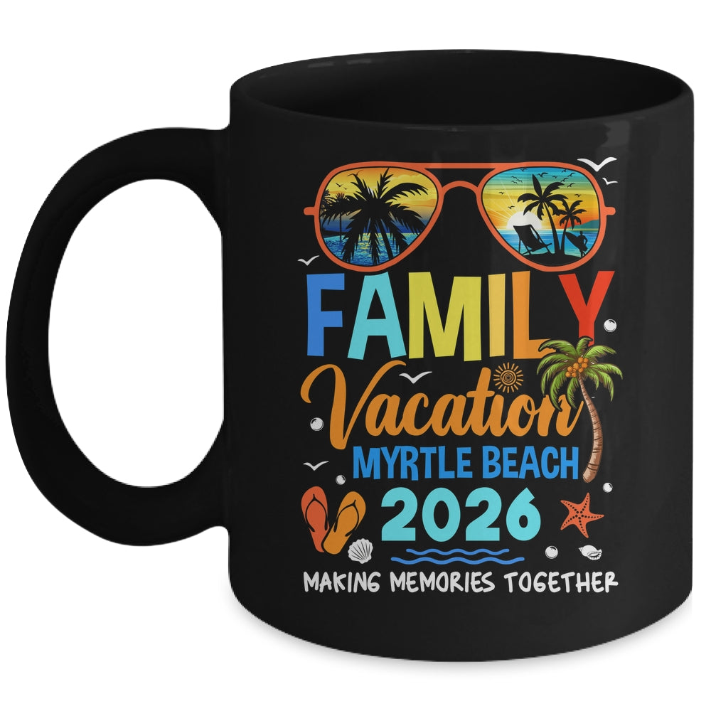 Family Vacation Myrtle Beach 2026 Family Vacation Together Mug | siriusteestore