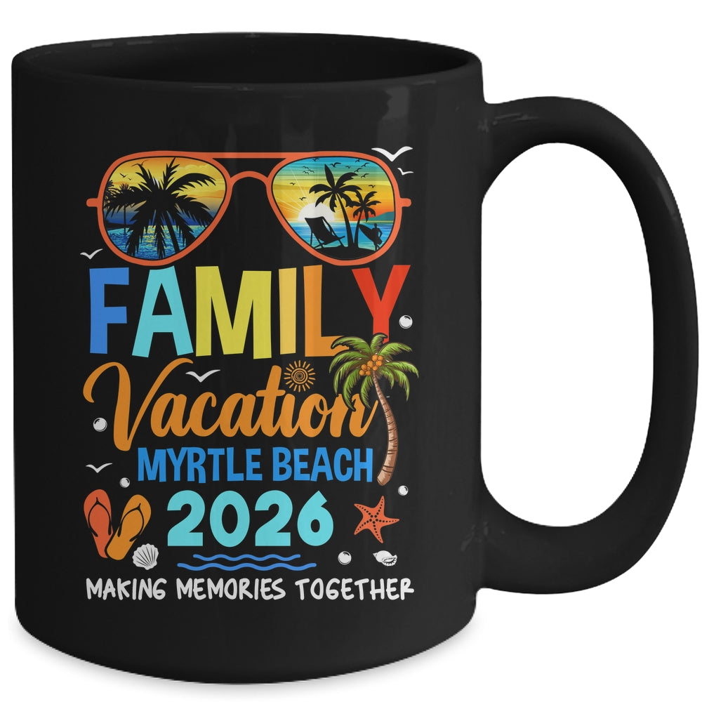 Family Vacation Myrtle Beach 2026 Family Vacation Together Mug | siriusteestore