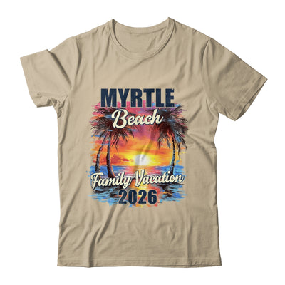Family Vacation Myrtle Beach 2026 Summer Trip Matching Shirt & Tank Top | siriusteestore