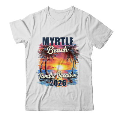 Family Vacation Myrtle Beach 2026 Summer Trip Matching Shirt & Tank Top | siriusteestore