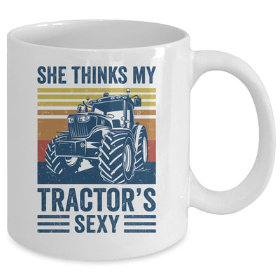 Farm Farming She Thinks My Tractors Sexy Men Funny Farmer Mug | siriusteestore