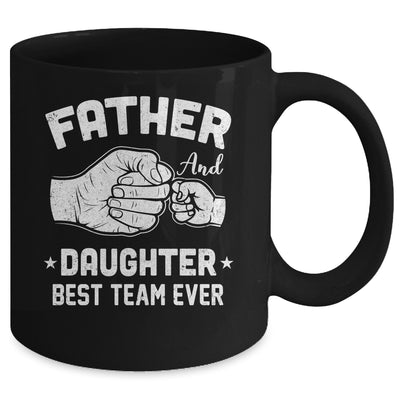 Father And Daughter Best Team Ever Dad Matching Fathers Day Mug | siriusteestore