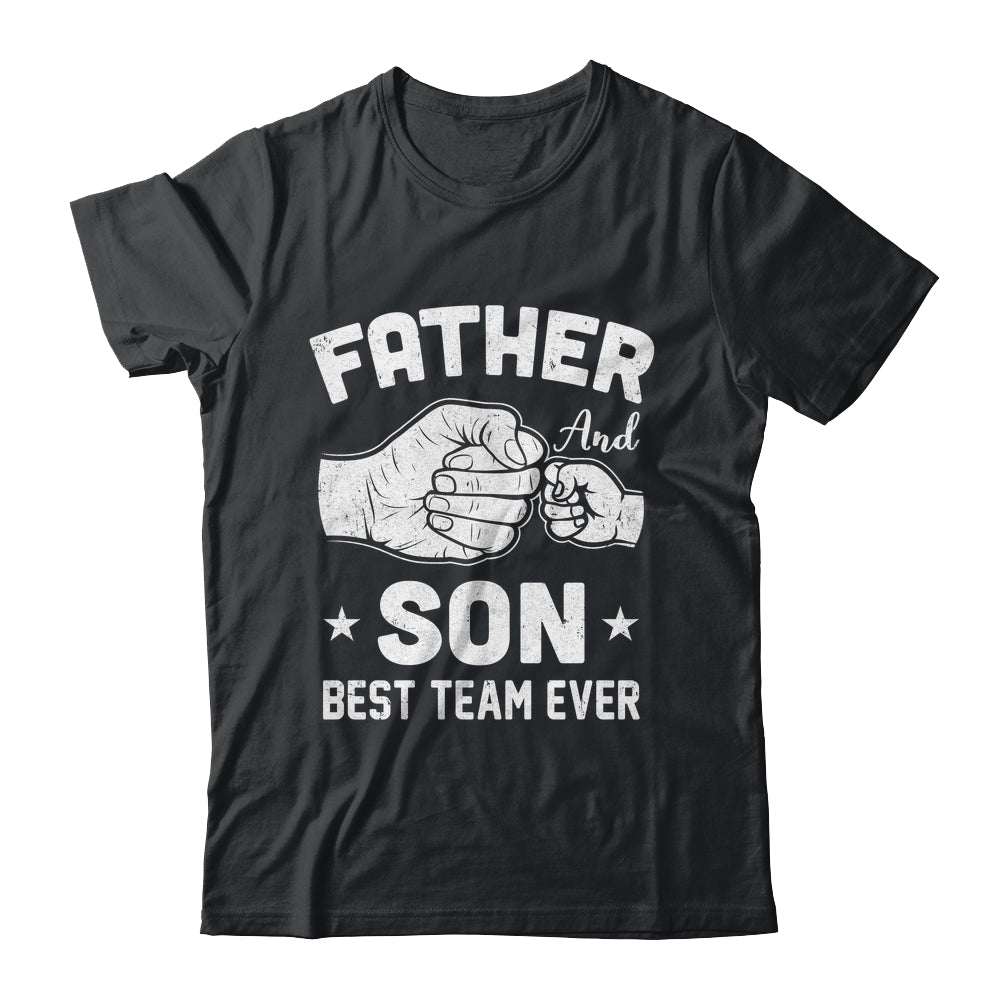 Father And Son Best Team Ever Sons Dad Matching Father's Day Shirt & Hoodie | siriusteestore