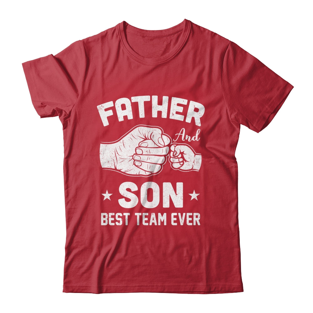 Father And Son Best Team Ever Sons Dad Matching Father's Day Shirt & Hoodie | siriusteestore