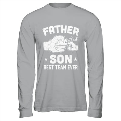 Father And Son Best Team Ever Sons Dad Matching Father's Day Shirt & Hoodie | siriusteestore
