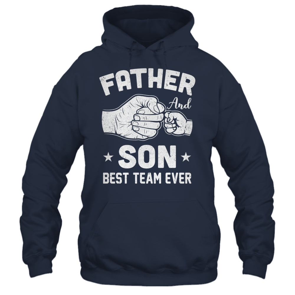 Father And Son Best Team Ever Sons Dad Matching Father's Day Shirt & Hoodie | siriusteestore