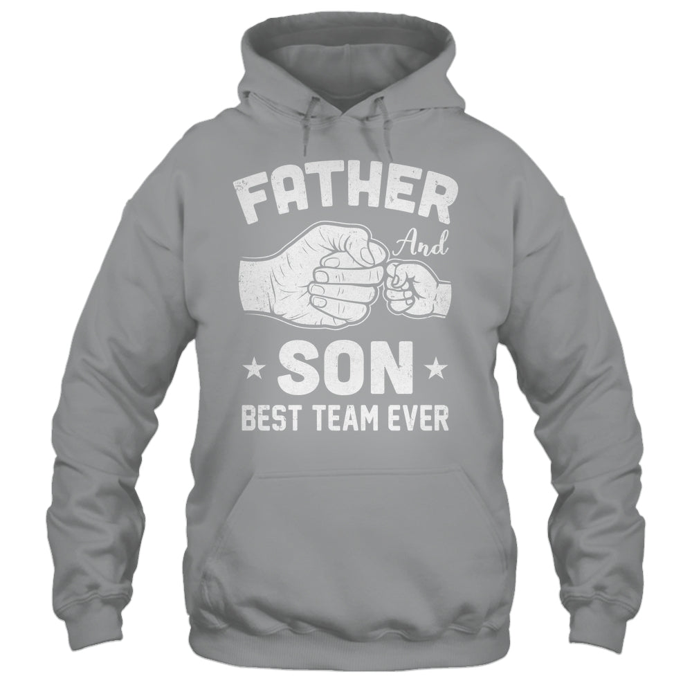 Father And Son Best Team Ever Sons Dad Matching Father's Day Shirt & Hoodie | siriusteestore