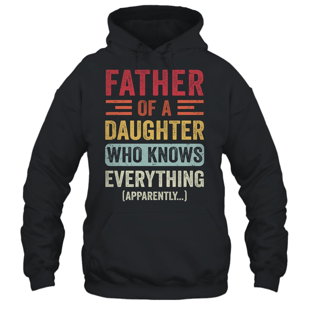 Father Daughter Knows Everything Dad Fathers Day Vintage Shirt & Hoodie | siriusteestore