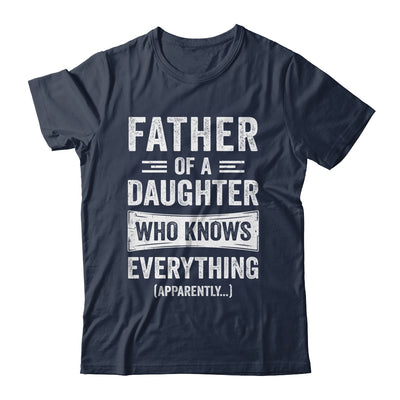 Father Daughter Knows Everything Funny Dad Fathers Day Shirt & Hoodie | siriusteestore