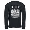 Father Daughter Knows Everything Funny Dad Fathers Day Shirt & Hoodie | siriusteestore