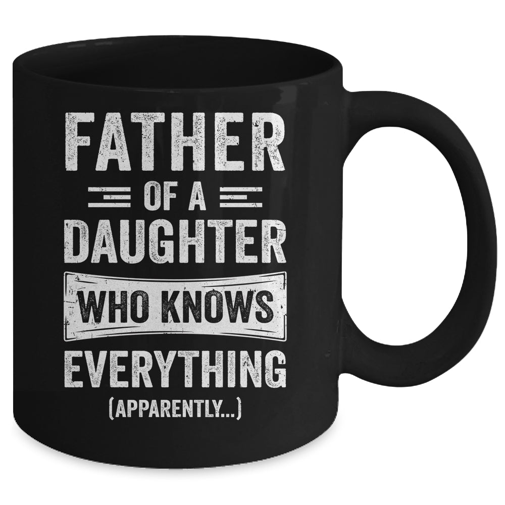 Father Daughter Knows Everything Funny Dad Fathers Day Mug | siriusteestore