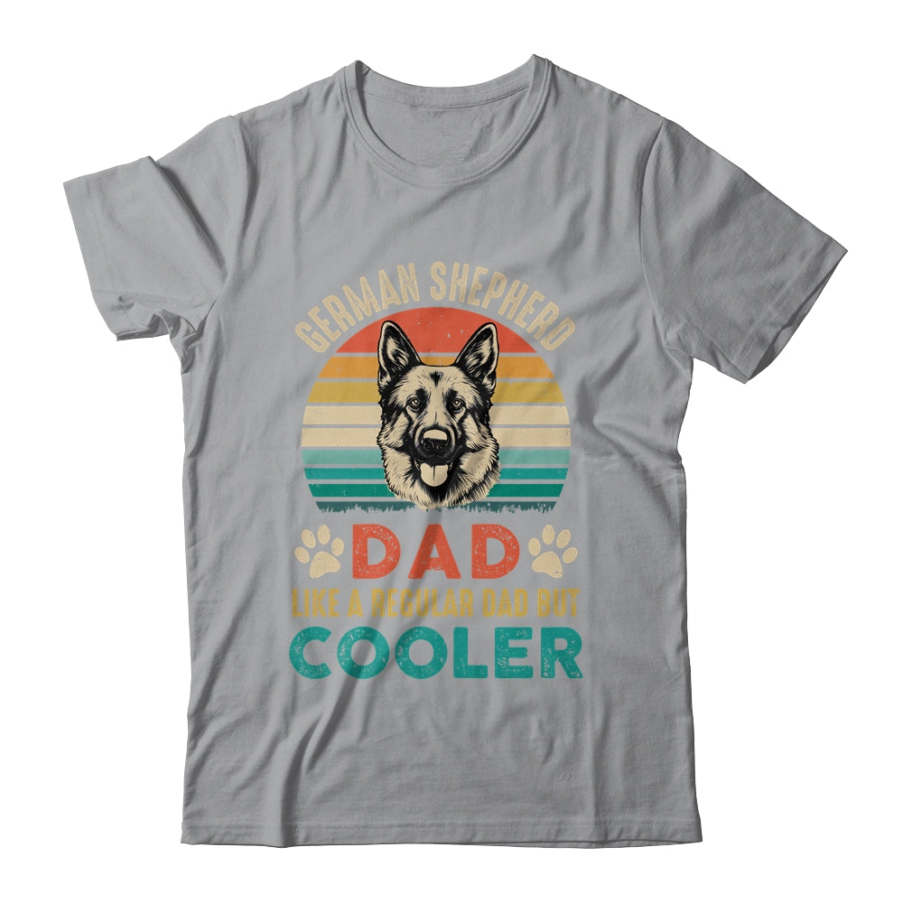 Father German Shepherd Dad Like A Regular Dad But Cooler Shirt & Hoodie | siriusteestore