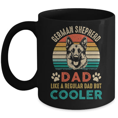 Father German Shepherd Dad Like A Regular Dad But Cooler Mug | siriusteestore