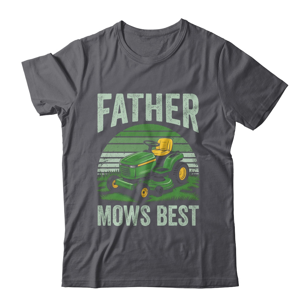 Father Mows Best Funny Dad Riding Mower Retro Mowing Lawn Shirt & Hoodie | siriusteestore
