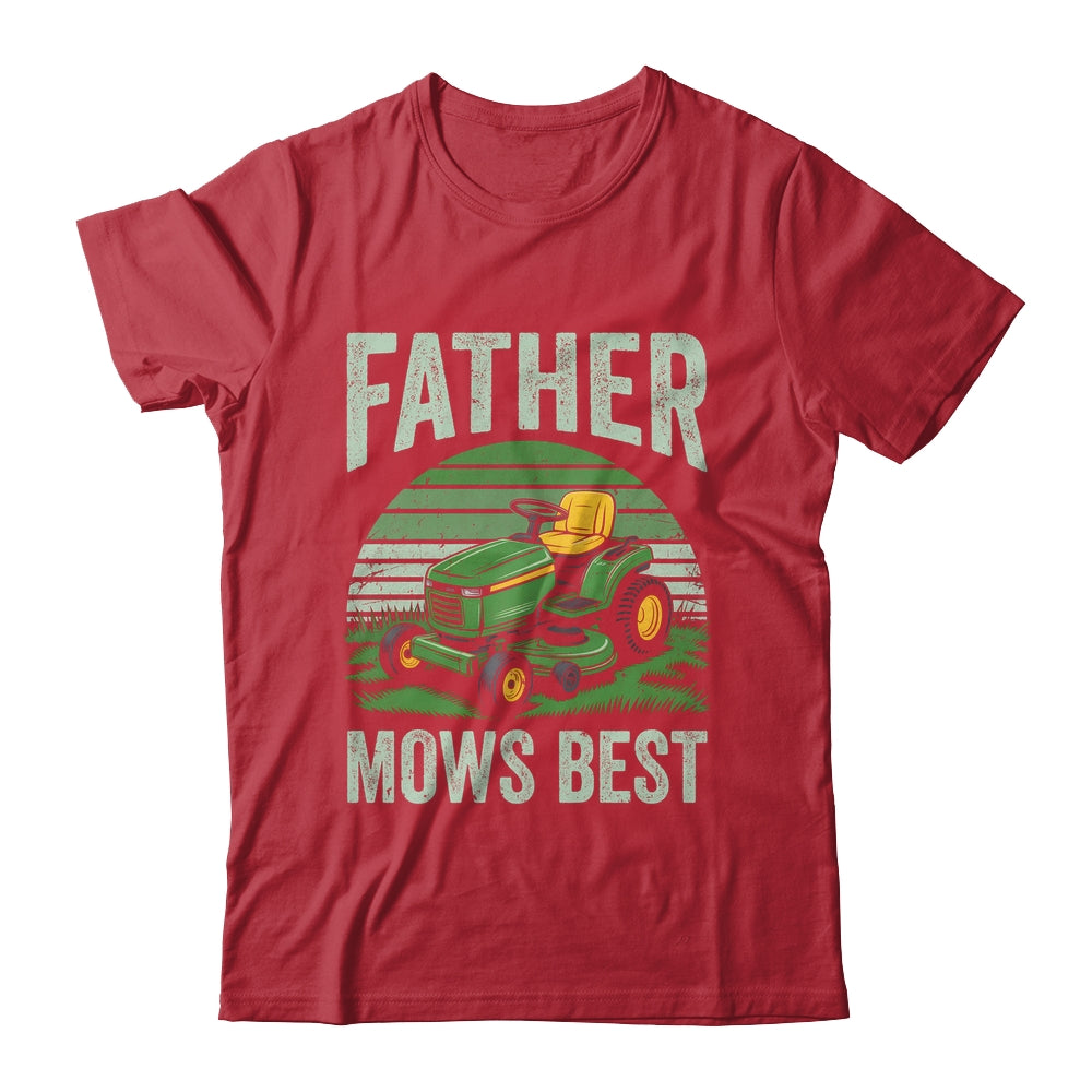 Father Mows Best Funny Dad Riding Mower Retro Mowing Lawn Shirt & Hoodie | siriusteestore