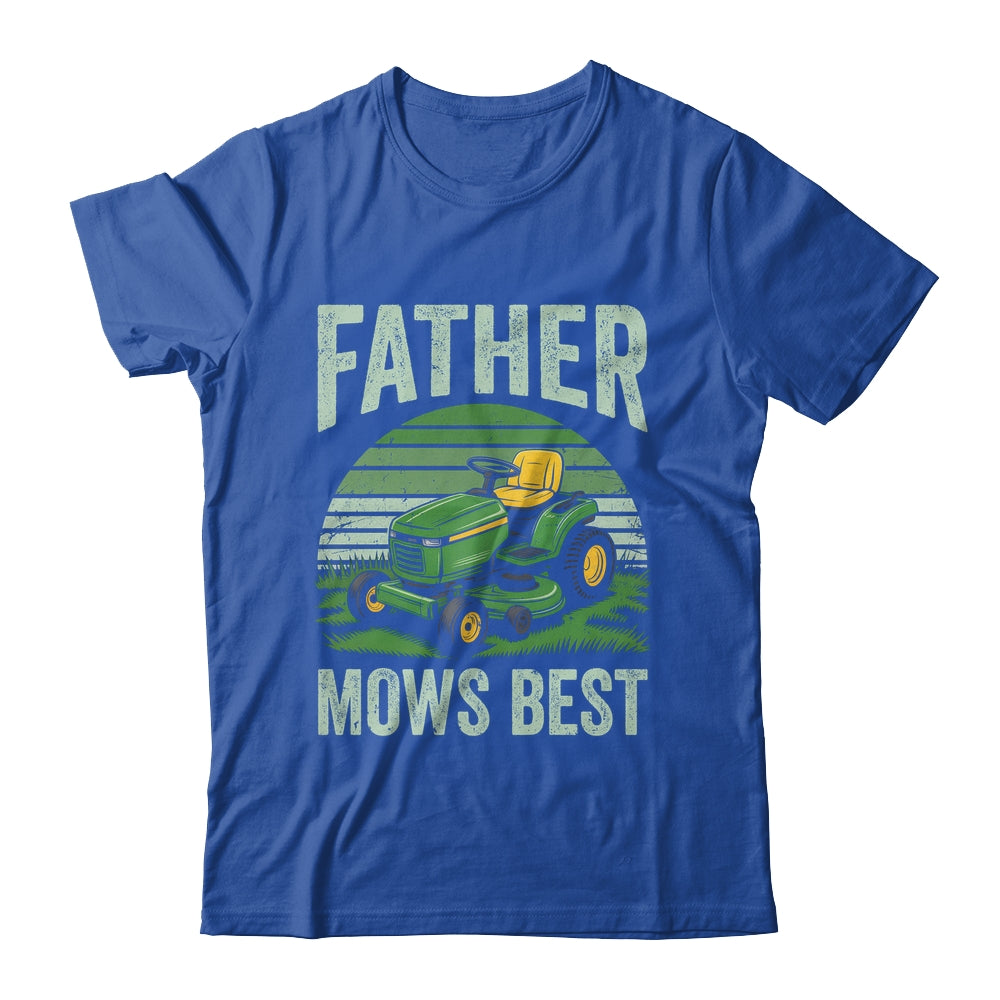 Father Mows Best Funny Dad Riding Mower Retro Mowing Lawn Shirt & Hoodie | siriusteestore