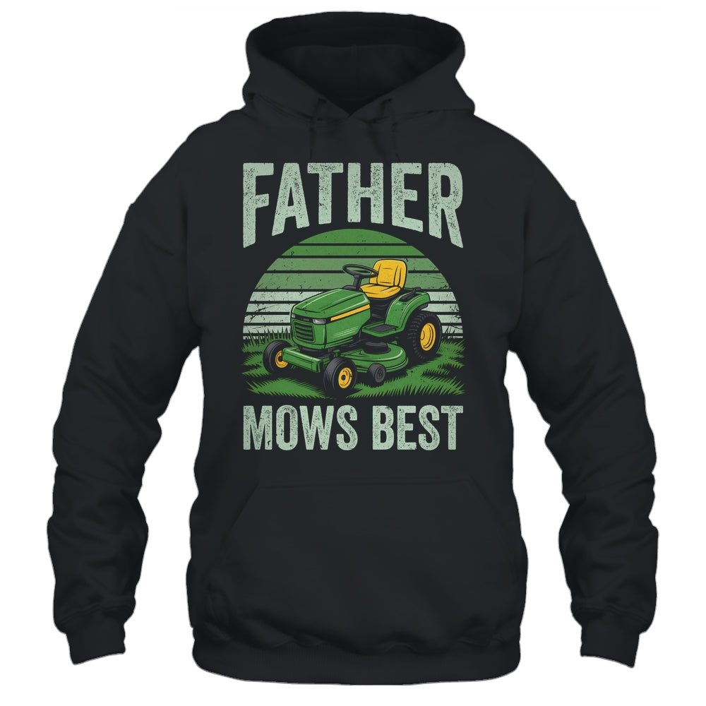 Father Mows Best Funny Dad Riding Mower Retro Mowing Lawn Shirt & Hoodie | siriusteestore