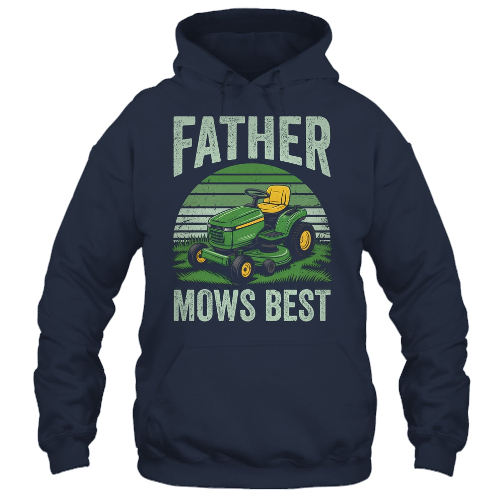 Father Mows Best Funny Dad Riding Mower Retro Mowing Lawn Shirt & Hoodie | siriusteestore