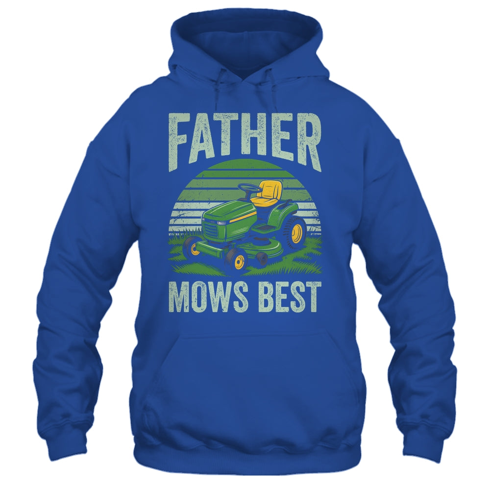 Father Mows Best Funny Dad Riding Mower Retro Mowing Lawn Shirt & Hoodie | siriusteestore