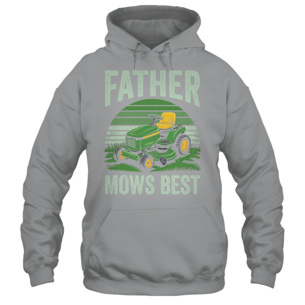 Father Mows Best Funny Dad Riding Mower Retro Mowing Lawn Shirt & Hoodie | siriusteestore
