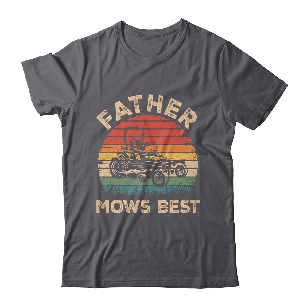 Father Mows Best Funny Fathers Day Dad Jokes Lawn Mowing Shirt & Hoodie | siriusteestore