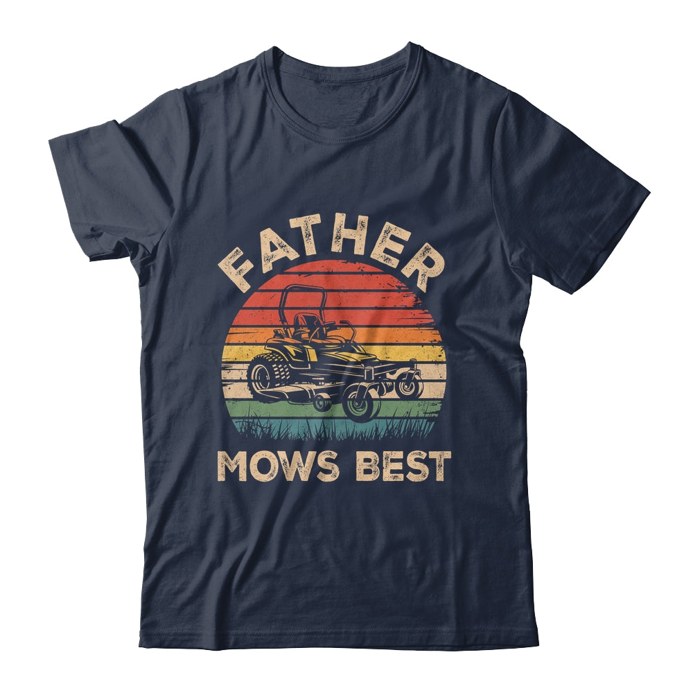 Father Mows Best Funny Fathers Day Dad Jokes Lawn Mowing Shirt & Hoodie | siriusteestore
