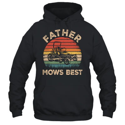 Father Mows Best Funny Fathers Day Dad Jokes Lawn Mowing Shirt & Hoodie | siriusteestore