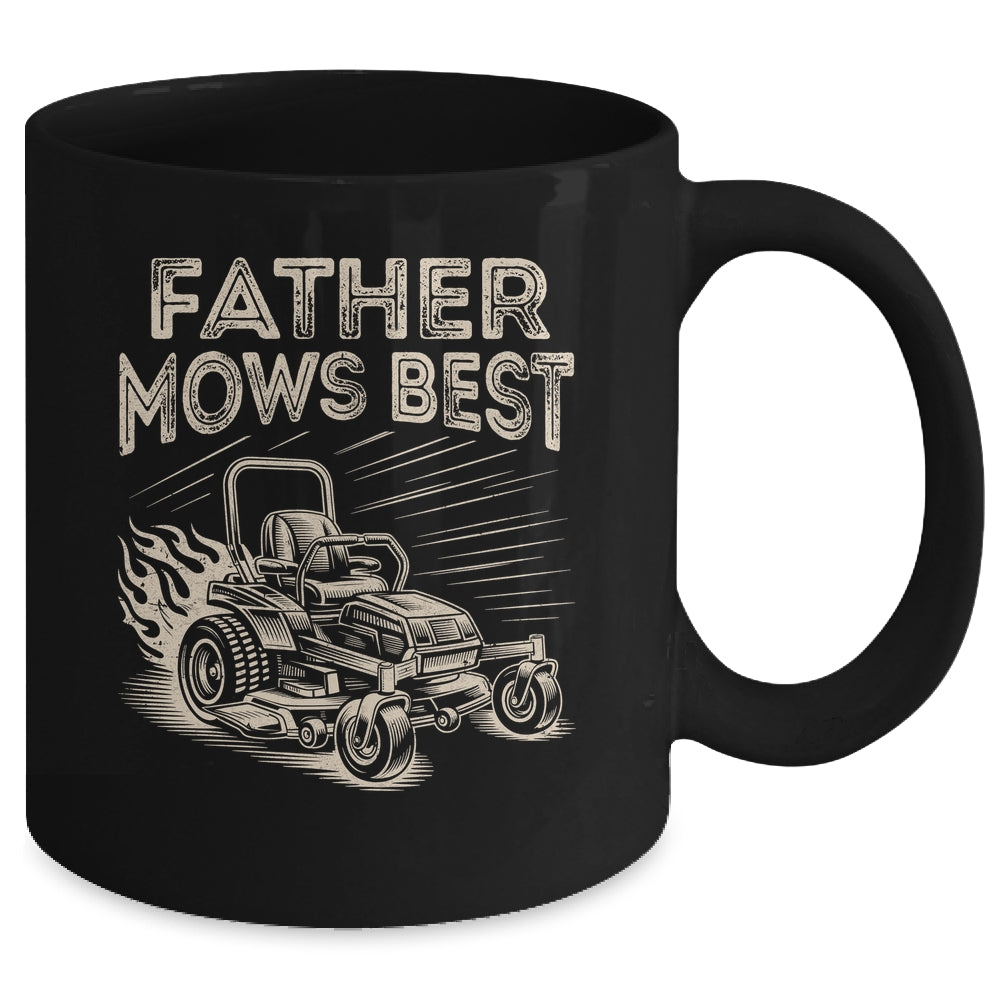 Father Mows Best Funny Fathers Day Dad Riding Mowing Lawn Mug | siriusteestore