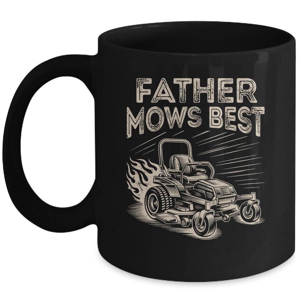 Father Mows Best Funny Fathers Day Dad Riding Mowing Lawn Mug | siriusteestore