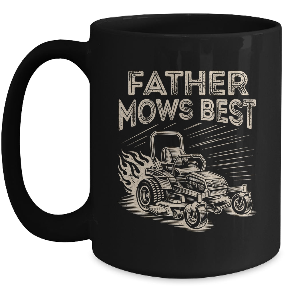 Father Mows Best Funny Fathers Day Dad Riding Mowing Lawn Mug | siriusteestore