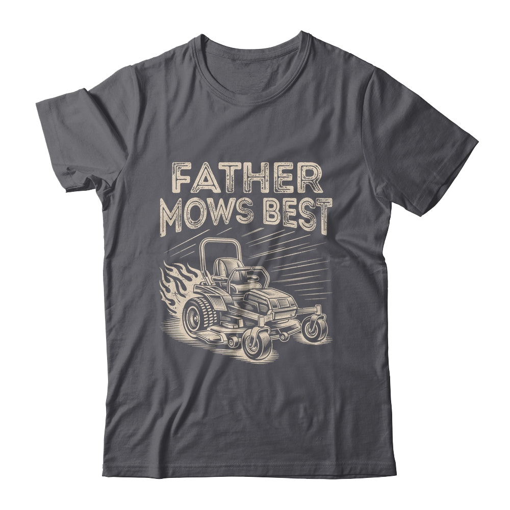 Father Mows Best Funny Fathers Day Dad Riding Mowing Lawn Shirt & Hoodie | siriusteestore