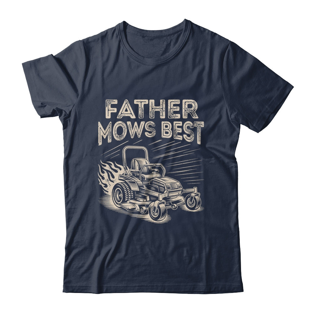 Father Mows Best Funny Fathers Day Dad Riding Mowing Lawn Shirt & Hoodie | siriusteestore